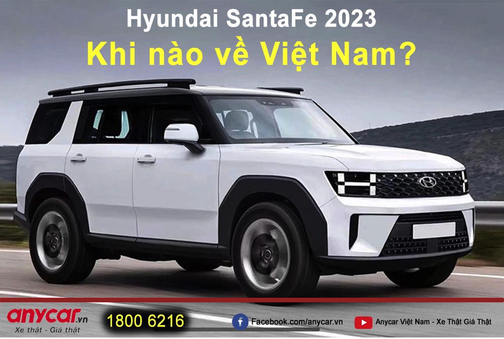 Hyundai SantaFe 2023 có gì mới, khi nào về Việt Nam?