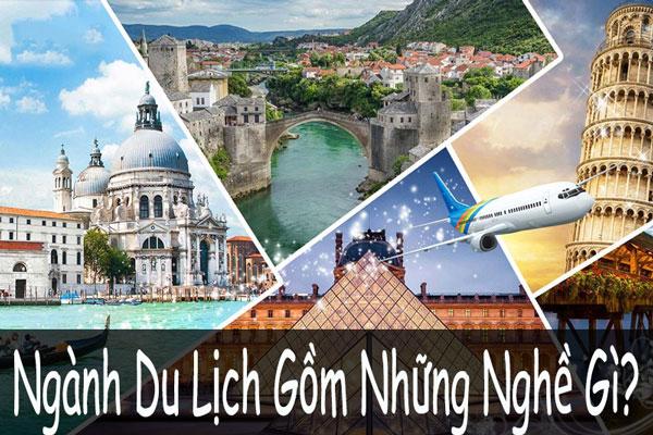 ngành du lịch gồm những nghề gì