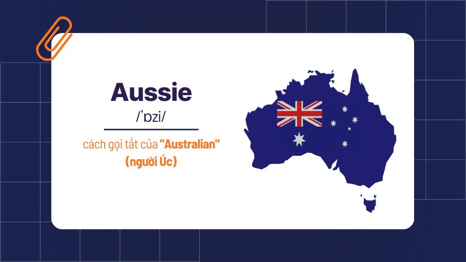 Aussie là cách người dân Úc tự gọi bản thân