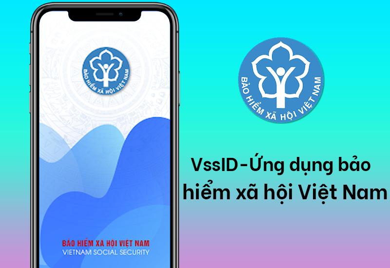 VssID Ứng dụng bảo hiểm xã hội Việt Nam điện tử