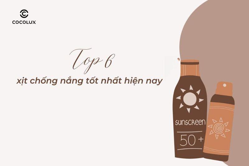 Top 6 xịt chống nắng tốt nhất hiện nay