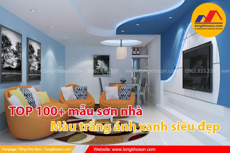 Top 100 mẫu sơn nhà màu trắng ánh xanh siêu đẹp