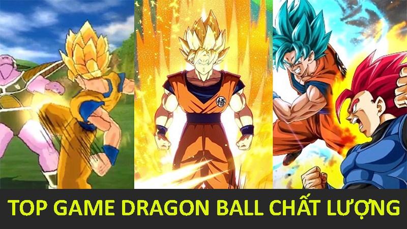 Top game Dragon Ball hay nhất bạn nên trải nghiệm