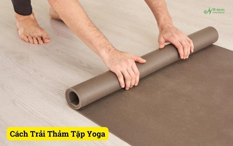 Cách Trải Thảm Tập Yoga