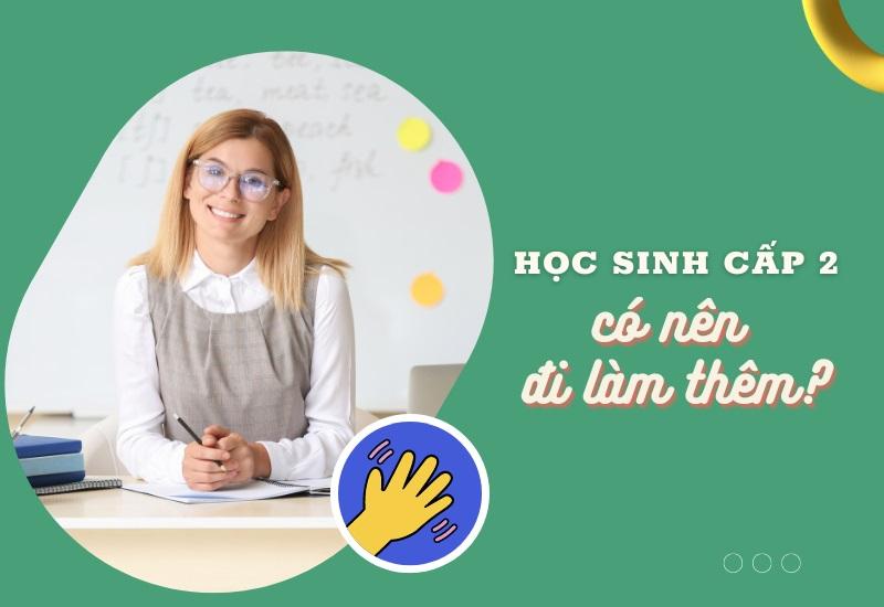 công việc làm thêm tại nhà cho học sinh cấp 2