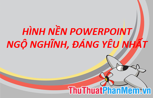 50+ Hình nền Powerpoint ngộ nghĩnh, đáng yêu nhất