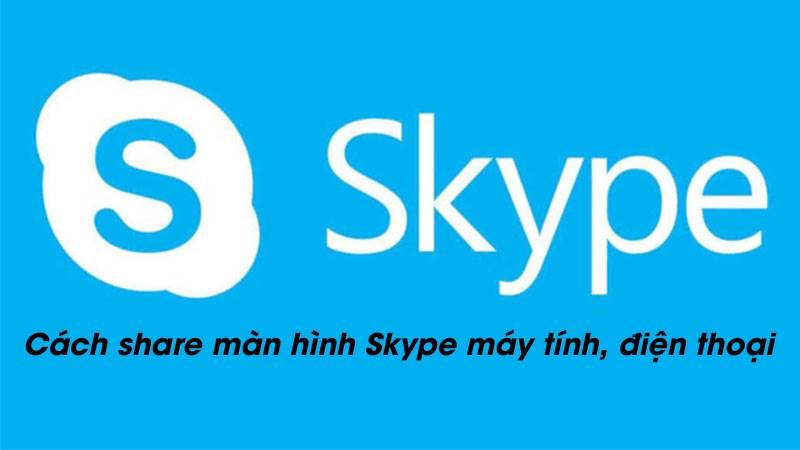 cách share màn hình Skype