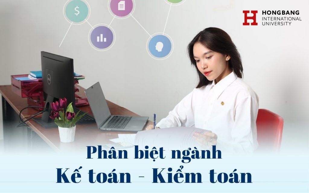 Phân biệt sự khác nhau giữa ngành Kế toán – Kiểm toán