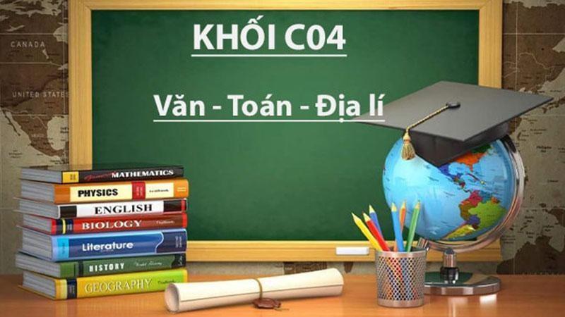 Khối C04 gồm những môn gì, có ngành học nào?