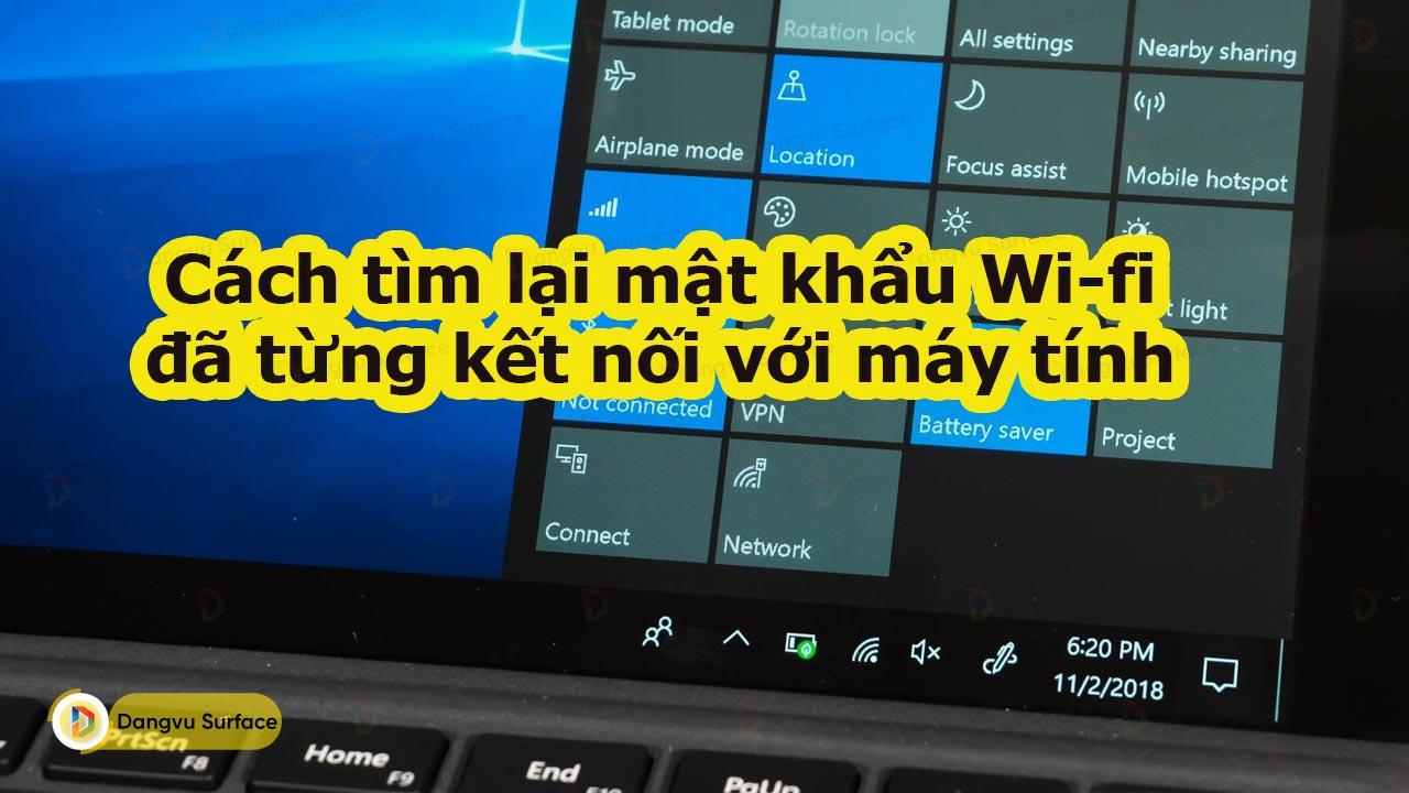 Cách tìm lại mật khẩu Wi-fi đã từng kết nối với máy tính