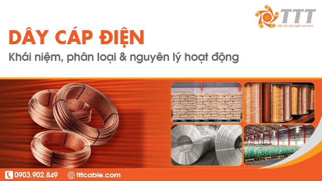 Dây cáp điện là gì? Phân loại, cấu tạo và quy trình sản xuất